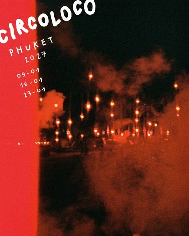 Circoloco Phuket 2027 — 9 января