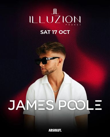 James Poole's Illuzion Phuket Debut