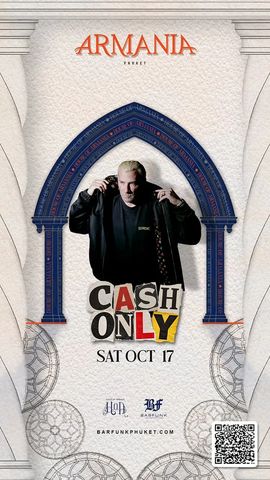 Cash Only в Armania Phuket