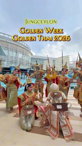 Golden Week Golden Thai 2026 at Jungceylon
